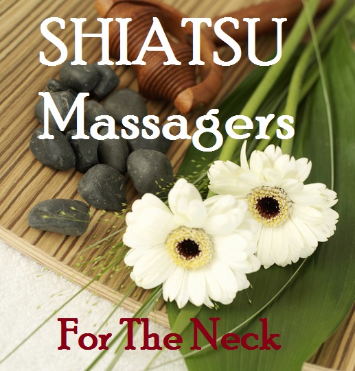 What Is The Best Shiatsu Neck Massagers Reviews