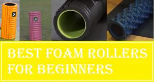 The Best Foam Rollers For Beginners