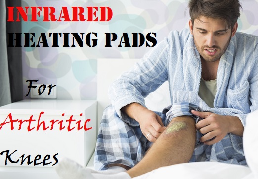 Best Infrared Heating Pad For Knee Arthritis
