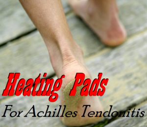 Heating Pads For Achilles Tendonitis