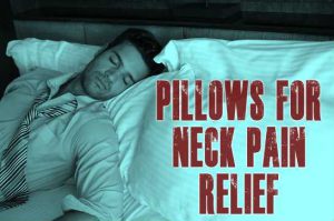 What Is The Best Pillow For Neck Pain Relief