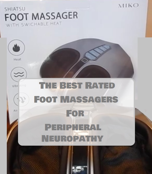Best Foot Massagers For Peripheral Neuropathy